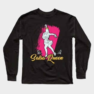 Salsa Dancing Gift " Salsa Queen " Long Sleeve T-Shirt